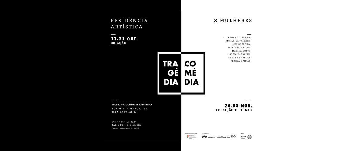 Residência Artística — A Comédia e a Tragédia, Matosinhos 2020